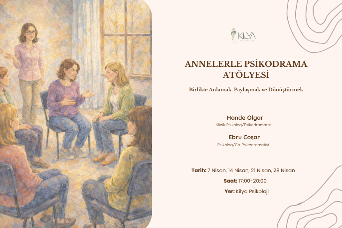 Annelerle Psikodrama Atölyesi: Birlikte Anlamak, Paylaşmak ve Dönüştürmek